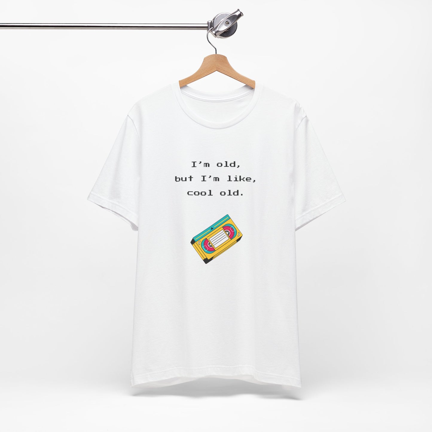 I'm Cool As A VHS T-Shirt