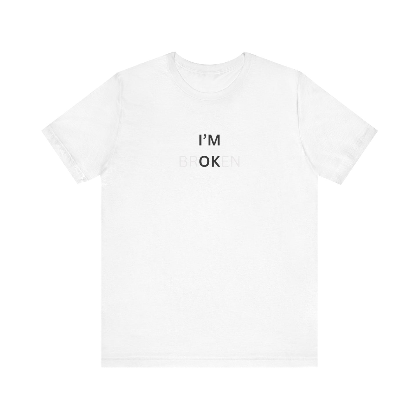 I'm OK T-Shirt