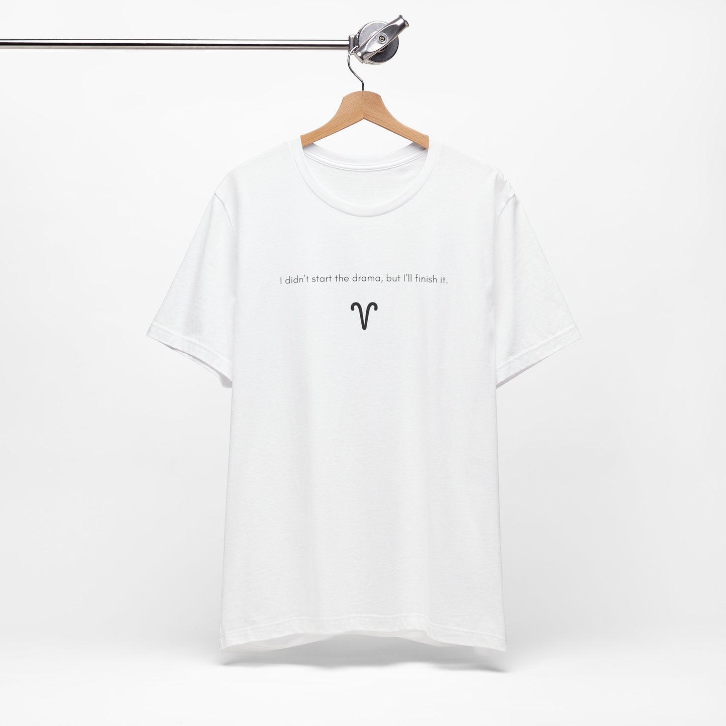 Aries I Didn't Start The Drama, But I'll Finish It T-Shirt