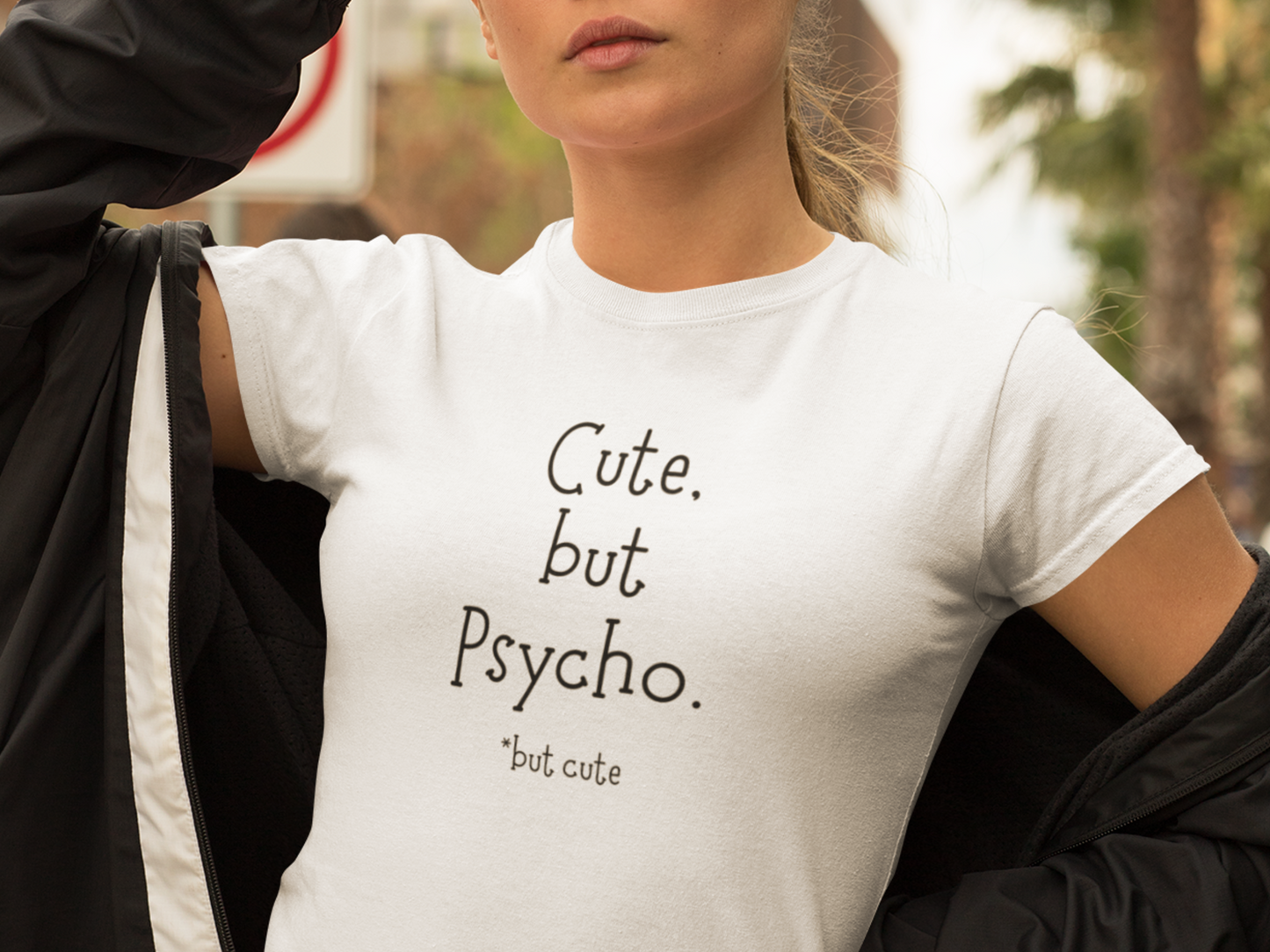 Cute But Psycho But Cute T-Shirt