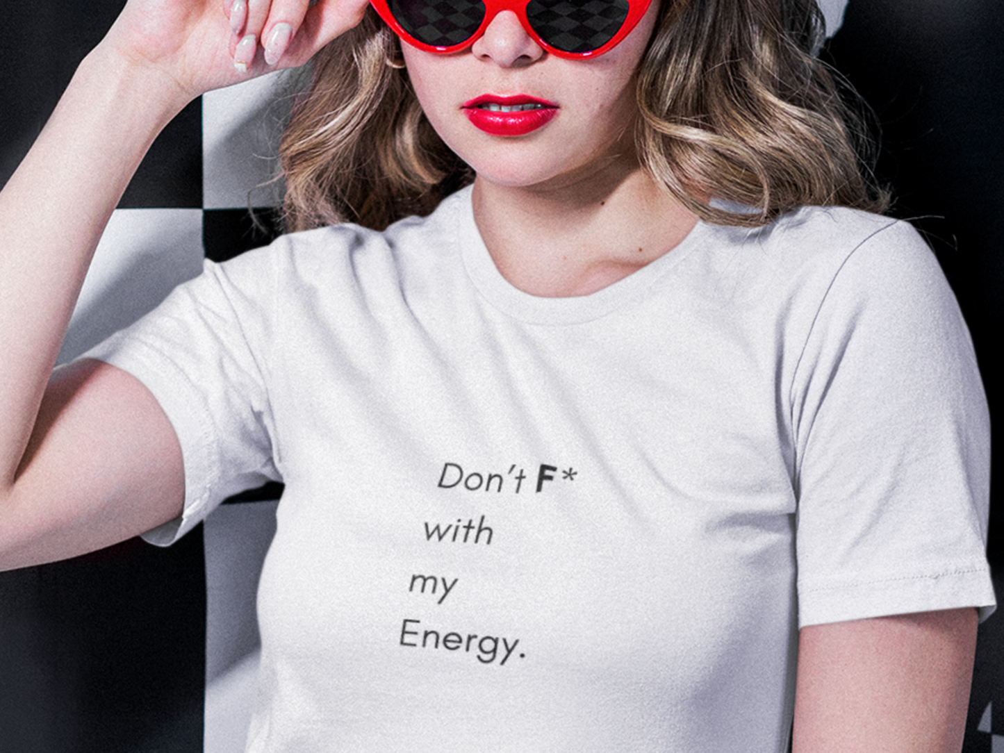 Don't F* With My Energy T-Shirt