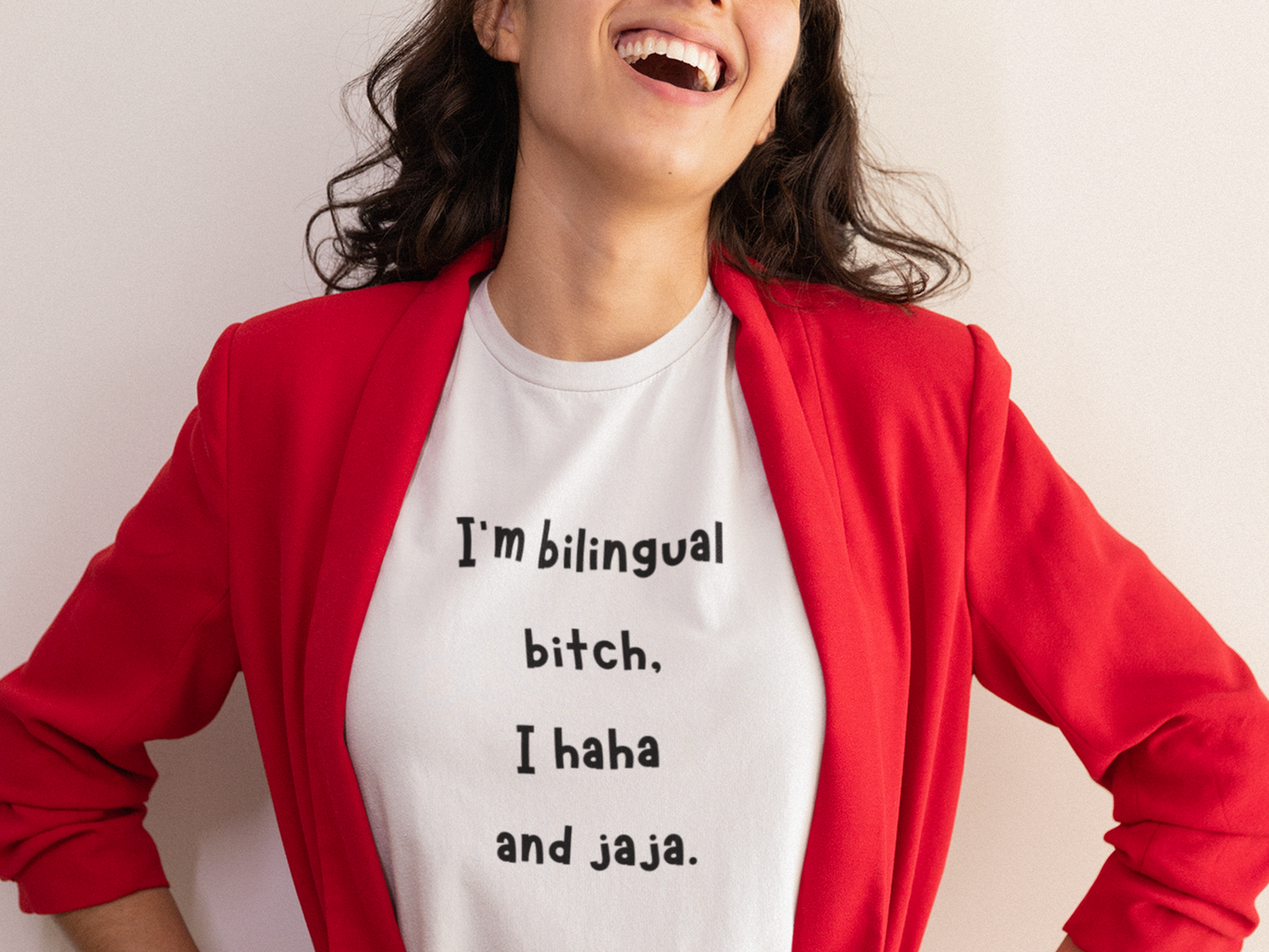 I'm Bilingual B*, I Haha and Jaja T-Shirt