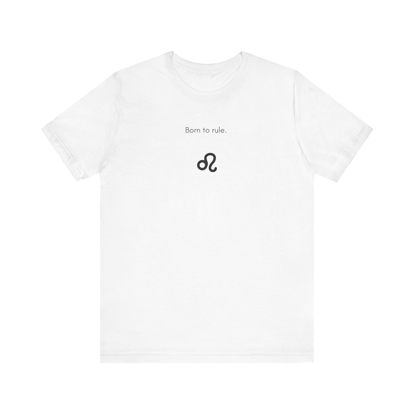 Leo Born To Rule T-Shirt