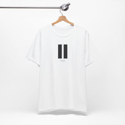 Pause T-Shirt