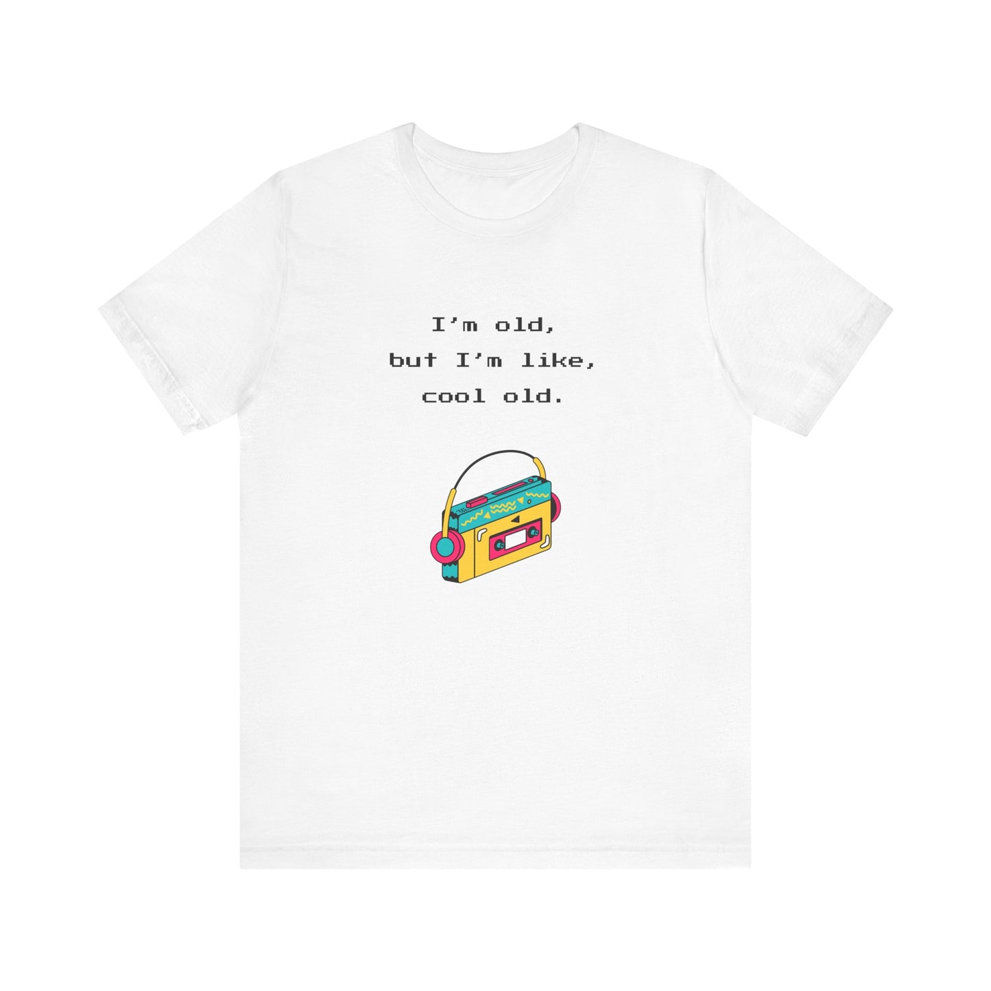 I'm Cool As A Walkman T-Shirt