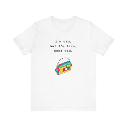 I'm Cool As A Walkman T-Shirt