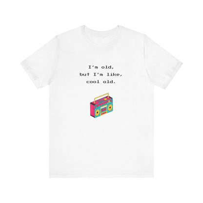 I'm Cool As A Boombox T-Shirt