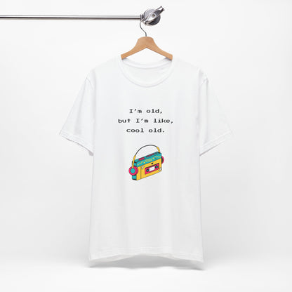 I'm Cool As A Walkman T-Shirt