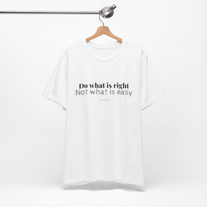 Do What Is Right T-Shirt