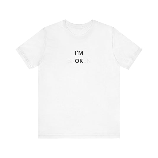 I'm OK T-Shirt